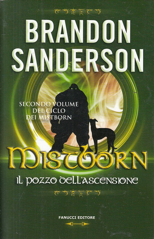 LN- MISTRBORN POZZO DELL'ASCENSIONE - SANDERSON - FANUCCI --- 2013 - B - ZFS472