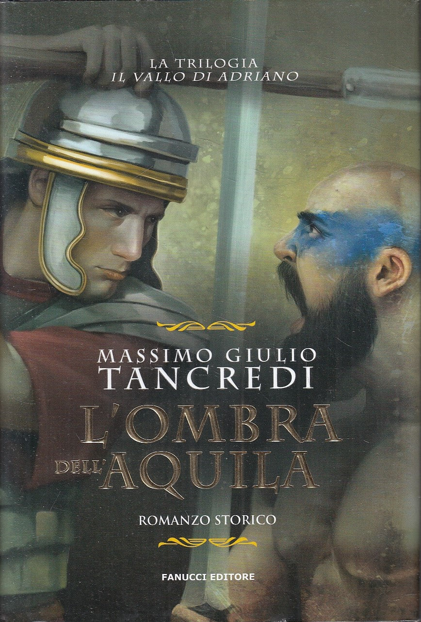 L'OMBRA DELL'AQUILA - MASSIMO GIULIO TANCREDI - FANUCCI --- 2020- CS- YFS202