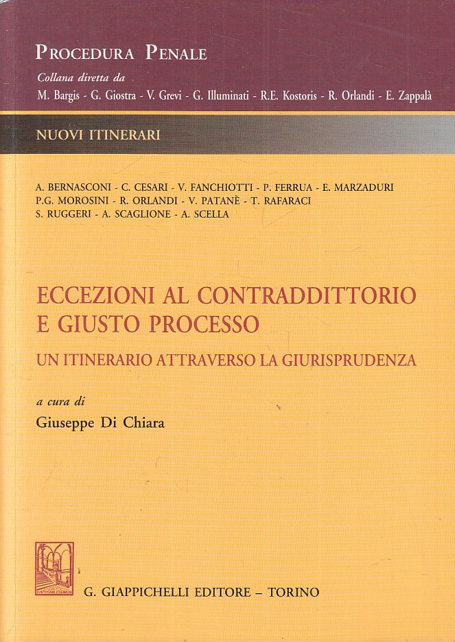LZ- ECCEZIONI AL CONTRADDITTORIO GIUSTO PROCESSO-- GIAPPICHELLI- 2009- B- ZFS463