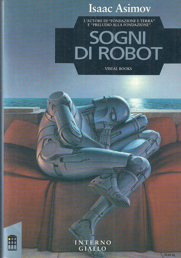 LF- SOGNI DI ROBOT- ISAAC ASIMOV- MONDADORI- INTERNO GIALLO-- 1a ED. 1990- BS- YFS