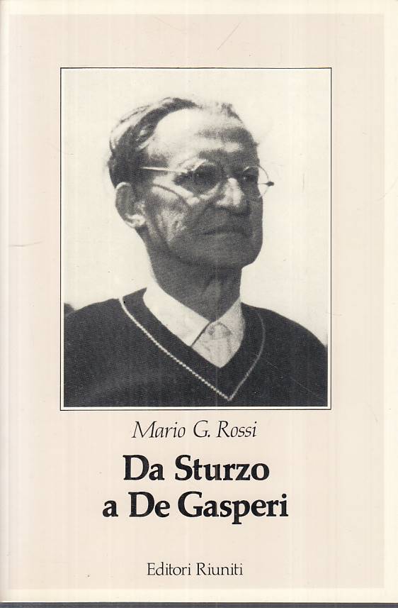 LS- DA STURZO A DE GASPERI - ROSSI - RIUNITI -- 1a ED. - 1985 - B - YTS15