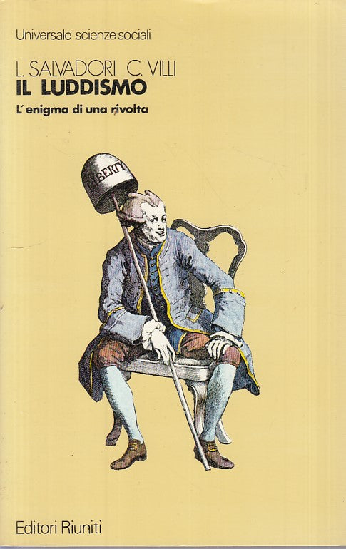 LS- IL LUDDISMO ENIGMA DI RIVOLTA- SALVADORI VILLI- RIUNITI--- 1987 - B - YFS484