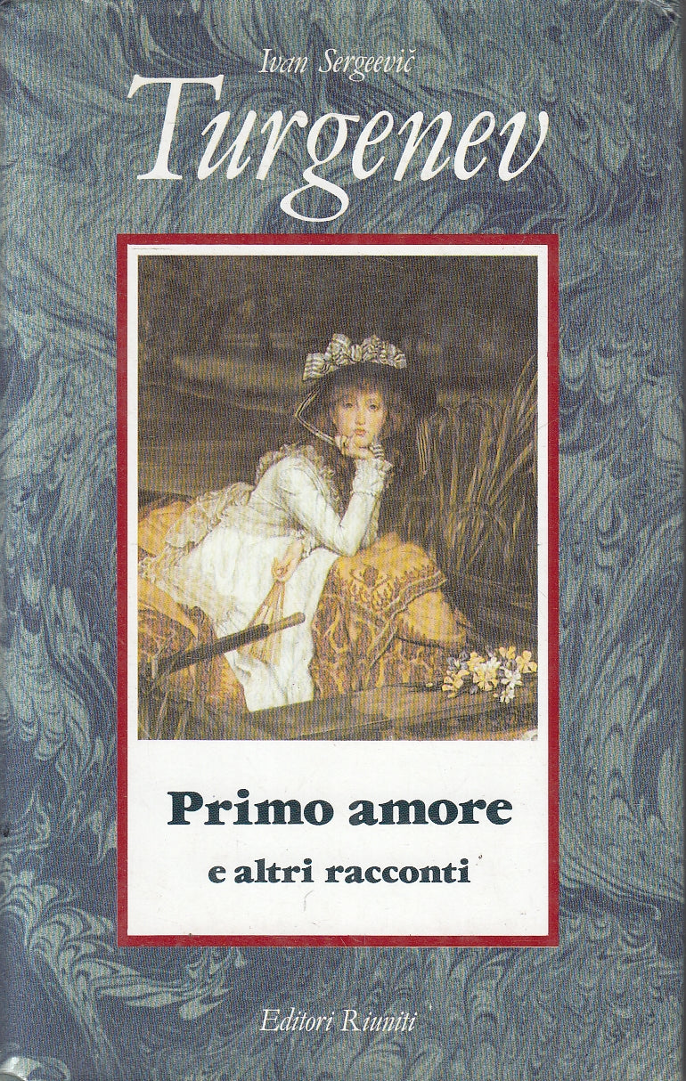 LN2- PRIMO AMORE E ALTRI RACCONTI - TURGENEV - RIUNITI - CS - JXS166