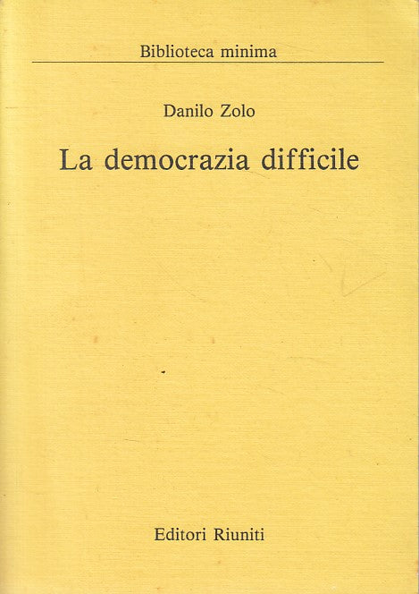 LZ- LA DEMOCRAZIA DIFFICILE - DANILO ZOLO - RIUNITI -- 1a ED. - 1989 - B - ZFS6