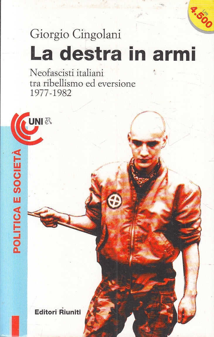 LN2- LA DESTRA IN ARMI - CINGOLANI - RIUNITI POLITICA E SOCIETA' - B - JXS156