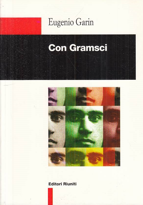 LS- CON GRAMSCI - EUGENIO GARIN - RIUNITI -- 1a ED. - 1997 - B - YTS96