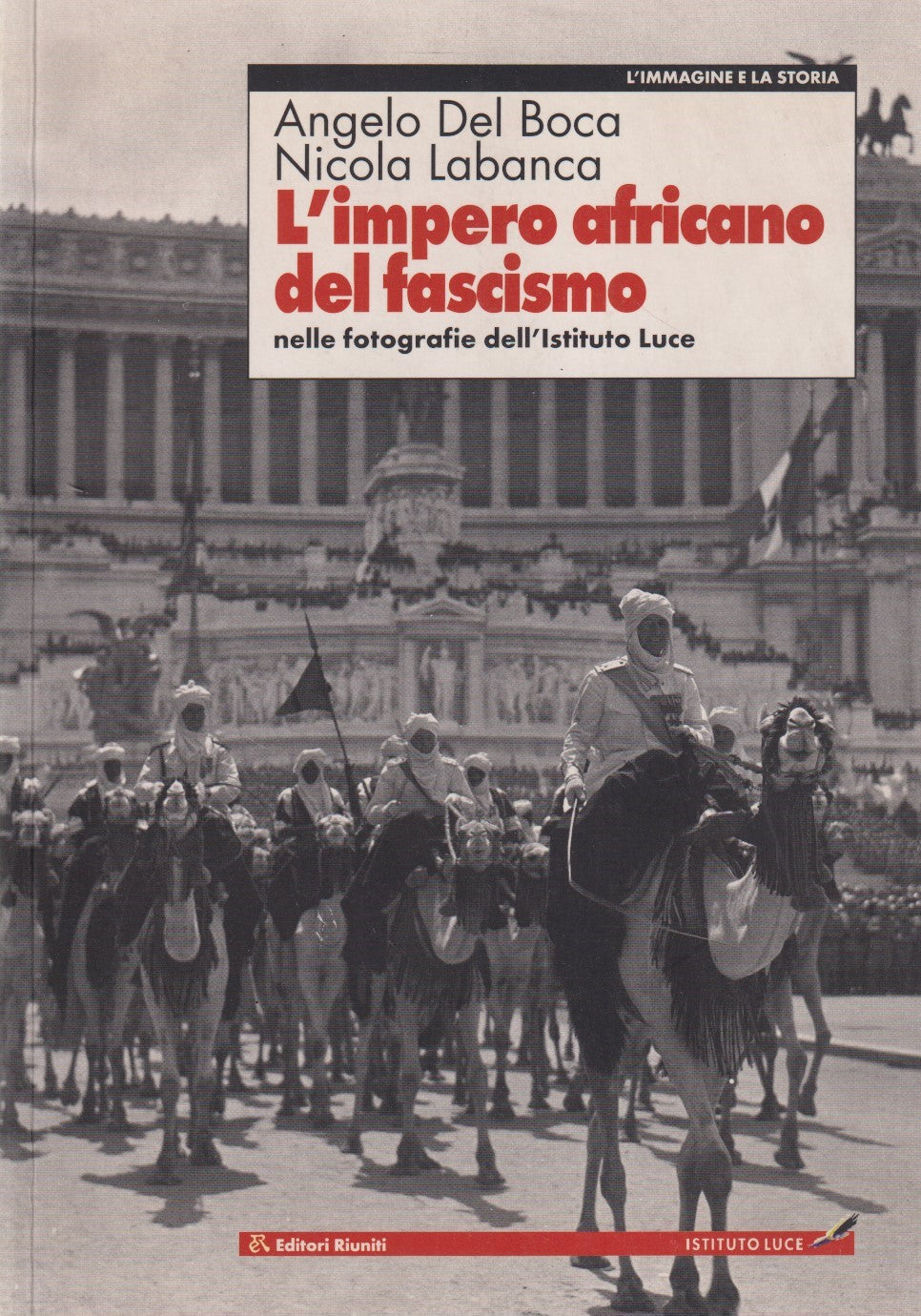 L'impero africano del fascismo Fotografie - Del Boca Labanca - Riuniti - ZFS226
