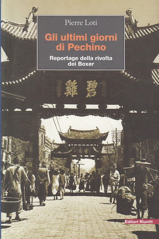 LS- GLI ULTIMI GIORNI DI PECHINO - LOTI - RIUNITI -- 1a ED. - 2002 - B - YFS320