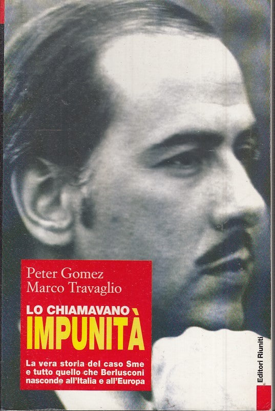 LN2- LO CHIAMAVANO IMPUNITA' - PETER GOMEZ MARCO TRAVAGLIO - RIUNITI - B - JXS50