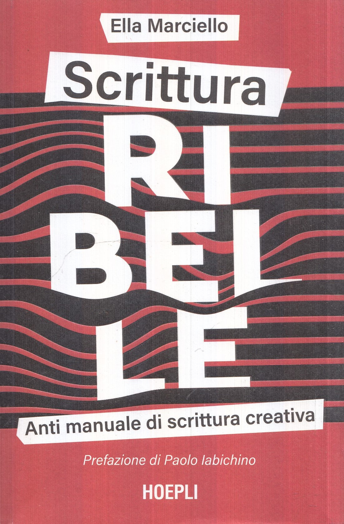 LZ- SCRITTURA RIBELLE- ELLA MARCIELLO- HOEPLI-- 1A ED.- 2022- B- YFS985