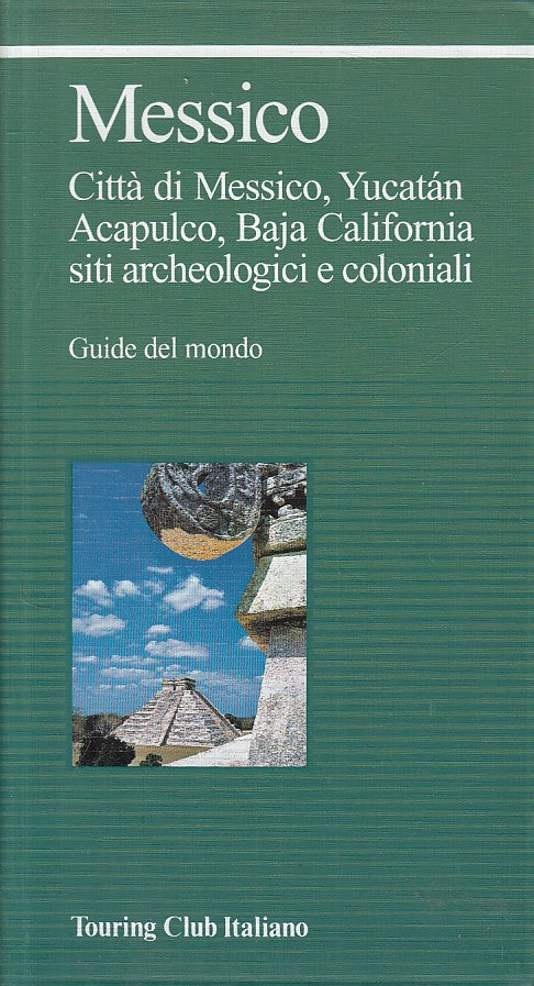 LV- MESSICO YUCATAN ACAPULCO BAJA -- TCI - GUIDE DEL MONDO -- 2003 - B - YFS487