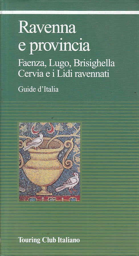 LV- RAVENNA FAENZA LUGO BRISIGHELLA -- TCI - GUIDE D'EUROPA -- 2003 - B - YFS262
