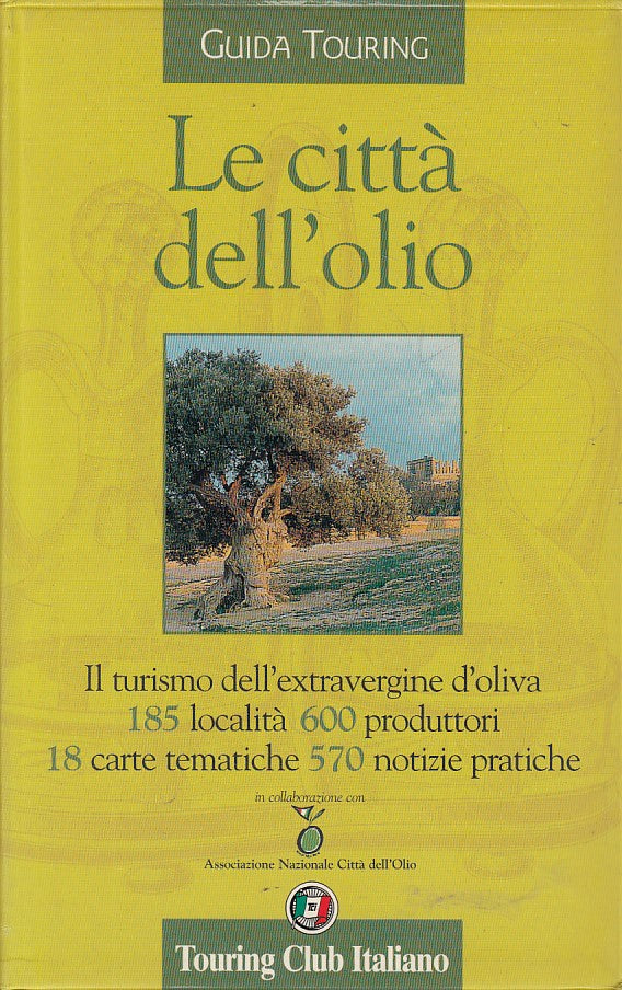 LV- LE CITTA' DELL'OLIO -- TCI - GUIDA TOURING -- 2001 - B - YFS32