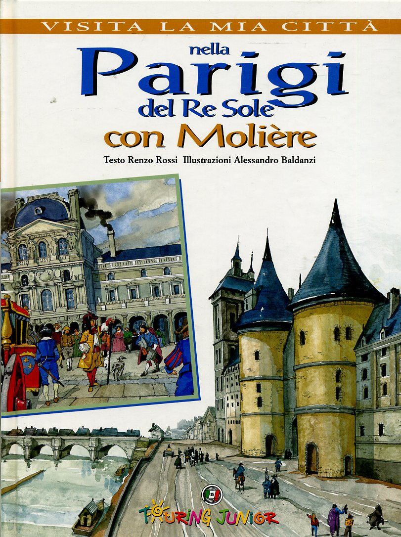 LV- VISITA LA MIA CITTA' PARIGI DEL RE SOLE CON MOLIERE-- TOURING- 2001- C- YPL