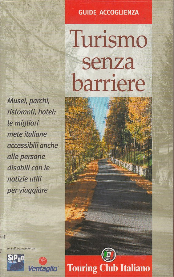 LV- TURISMO SENZA BARRIERE -- TCI - GUIDE ACCOGLIENZA -- 2004 - B - YFS32