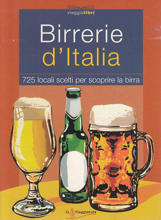 LV- BIRREIRE D'ITALIA 725 LOCALI SCELTI -- IL VIAGGIATORE --- 2005 - B - ZFS534