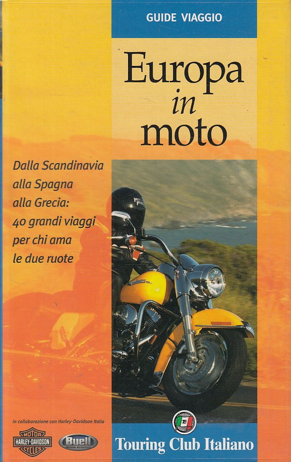 LV- EUROPA IN MOTO CON CARTINE -- TCI - GUIDE VIAGGIO -- 2005 - B - YFS32