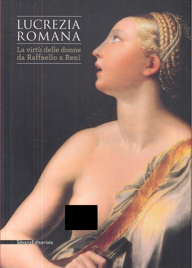 LT- LUCREZIA ROMANA VIRTU' DONNE RAFFAELLO A RENI-- SILVANA--- 2016 - B - ZFS606