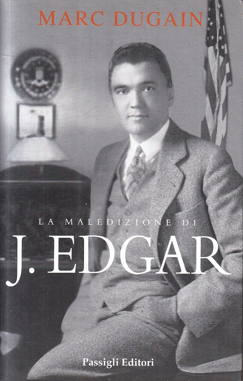 LA MALEDIZIONE DI J. EDGAR - MARC DUGAIN - PASSIGLI --- 2007 - B - YFS152