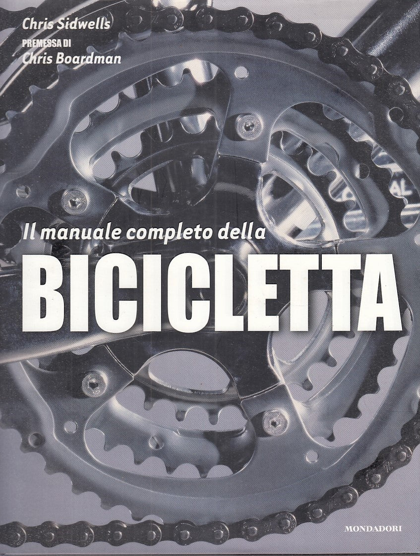 LZ- MANUALE COMPLETO BICICLETTA - CHRIS SIDWELLS - MONDADORI--- 2004- CS- YFS147