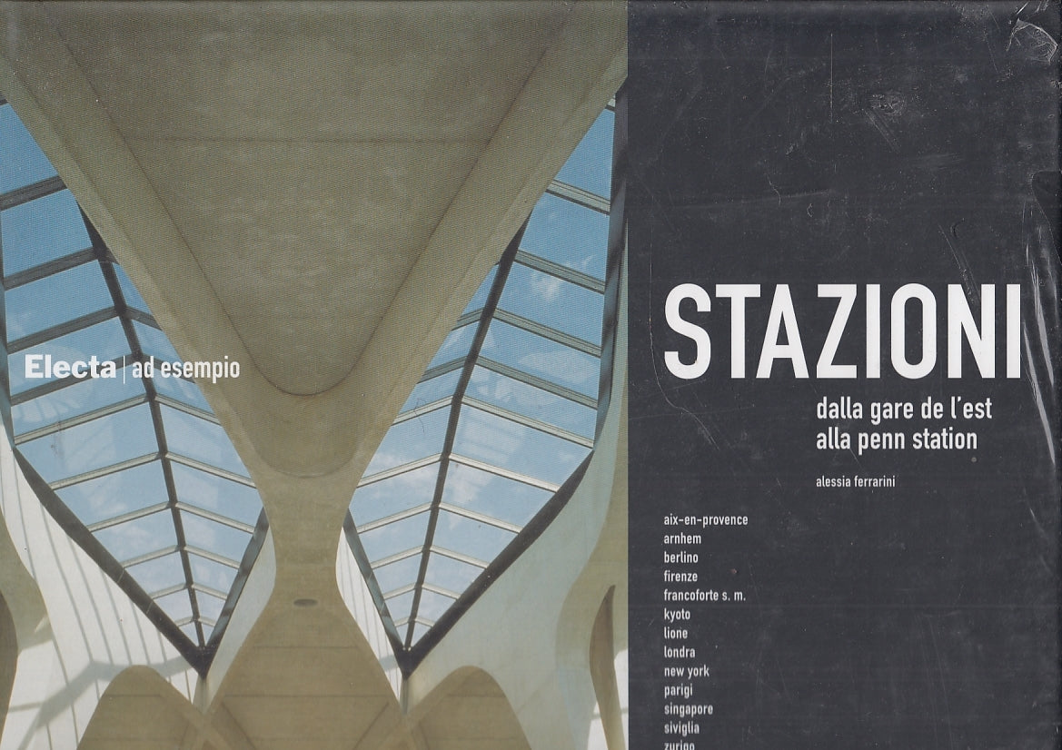 LT- STAZIONI DALLA GARE DE L'EST ALLE PENN STATION-- ELECTA--- 2004- CS- YFS643