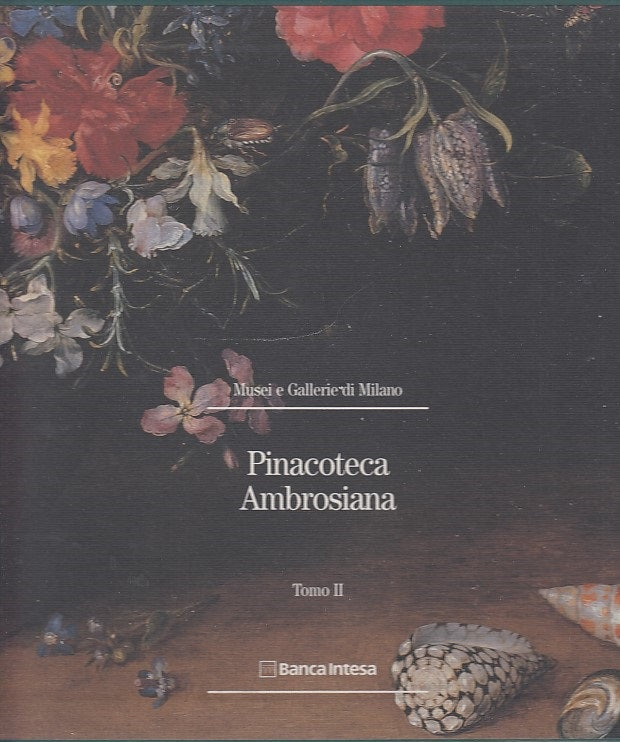 LT- PINACOTECA AMBROSIANA TOMO II -- INTESA SAN PAOLO - MUSEI -- 2009- C- YDS457