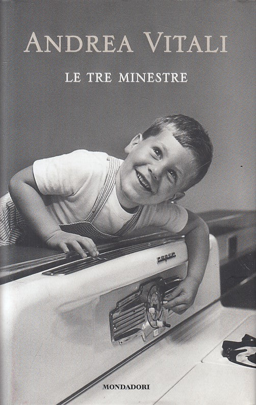 LN- LE TRE MINESTRE - ANDREA VITALI - MONDADORI -- 1a ED. - 2013 - CS - ZFS2