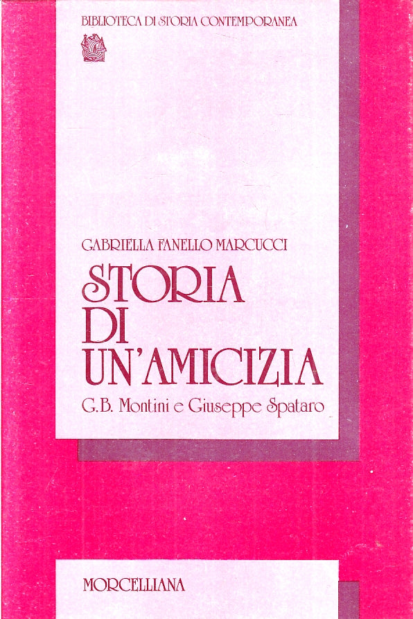LS- STORIA DI UN'AMICIZIA - FANELLO MARCUCCI - MORCELLIANA --- 1984- B- ZTS44
