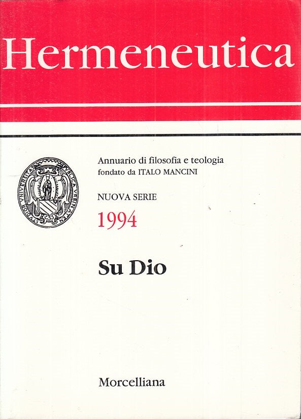 LS- HERMENEUTICA FILOSOFIA TEOLOGIA SU DIO -- MORCELLIANA --- 1994 - B - YFS212