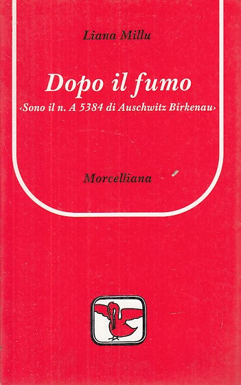 LS- DOPO IL FUMO - LIANA MILLU - MORCELLIANA -- 1a ED. - 1999 - B - MLT2