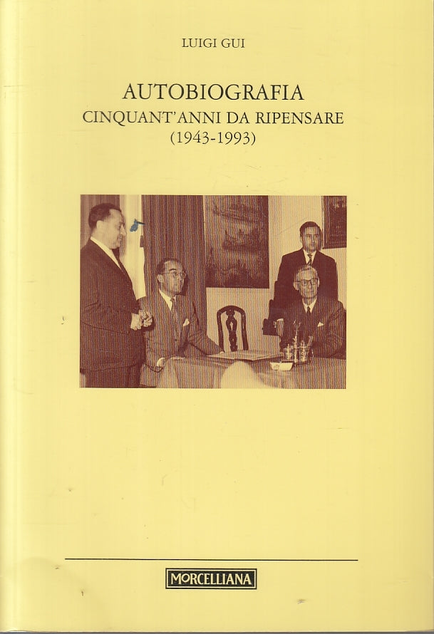 LS- AUTOBIOGRAFIA CINQUANT'ANNI DA RIPENSARE- GUI- MORCELLIANA--- 2005- B-ZTT421
