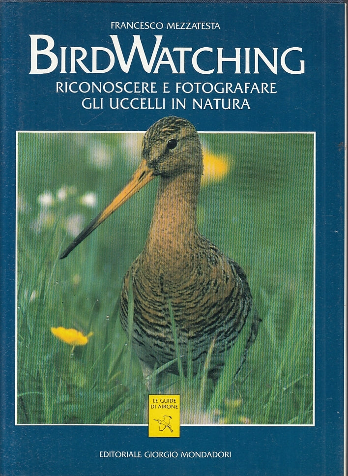 LZ- BIRDWATCHING FOTO UCCELLI - FRANCESCO MEZZATESTA - MONDADORI---- CS- ZFS62