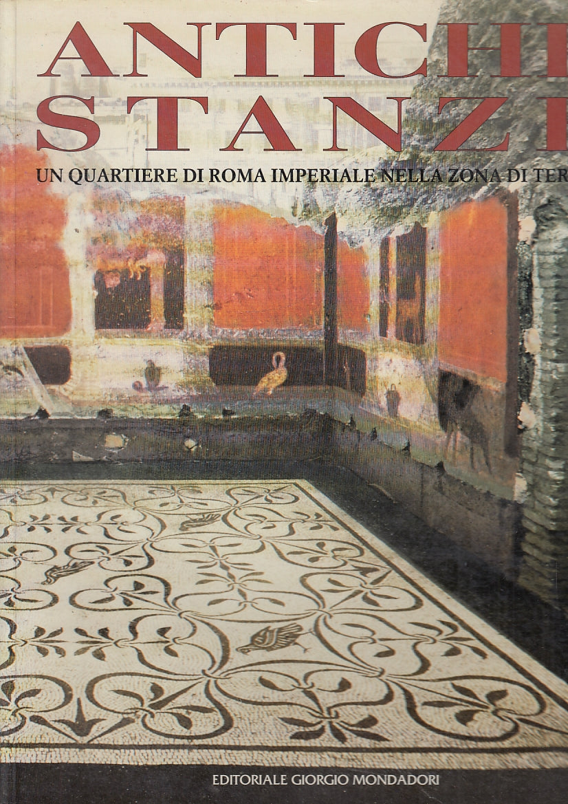 LT- ANTICHE STANZE QUARTIERE DI ROMA IMPERIALE -- MONDADORI--- 1997- B- YFS119