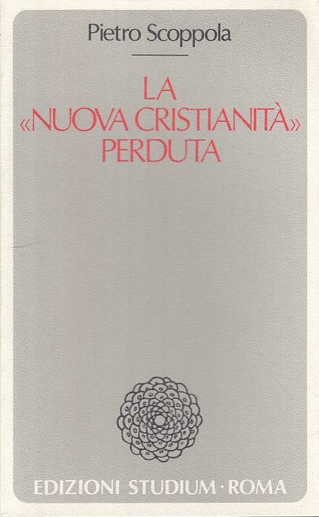 LS- LA "NUOVA CRISTIANITA' " PERDUTA - SCOPPOLA - STUDIUM --- 1985 - B - YTS43