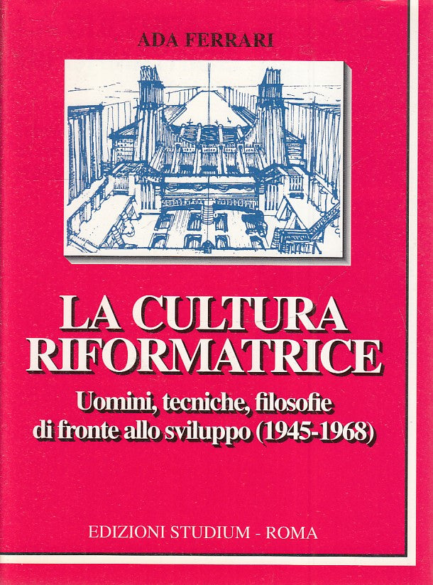 LS- LA CULTURA RIFORMATRICE - ADA FERRARI - STUDIUM --- 1995 - BS - ZTS160