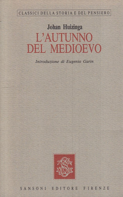 LS- L'AUTUNNO DEL MEDIOEVO - HUIZINGA - SANSONI - CLASSICI -- 1985 - B - YFS35