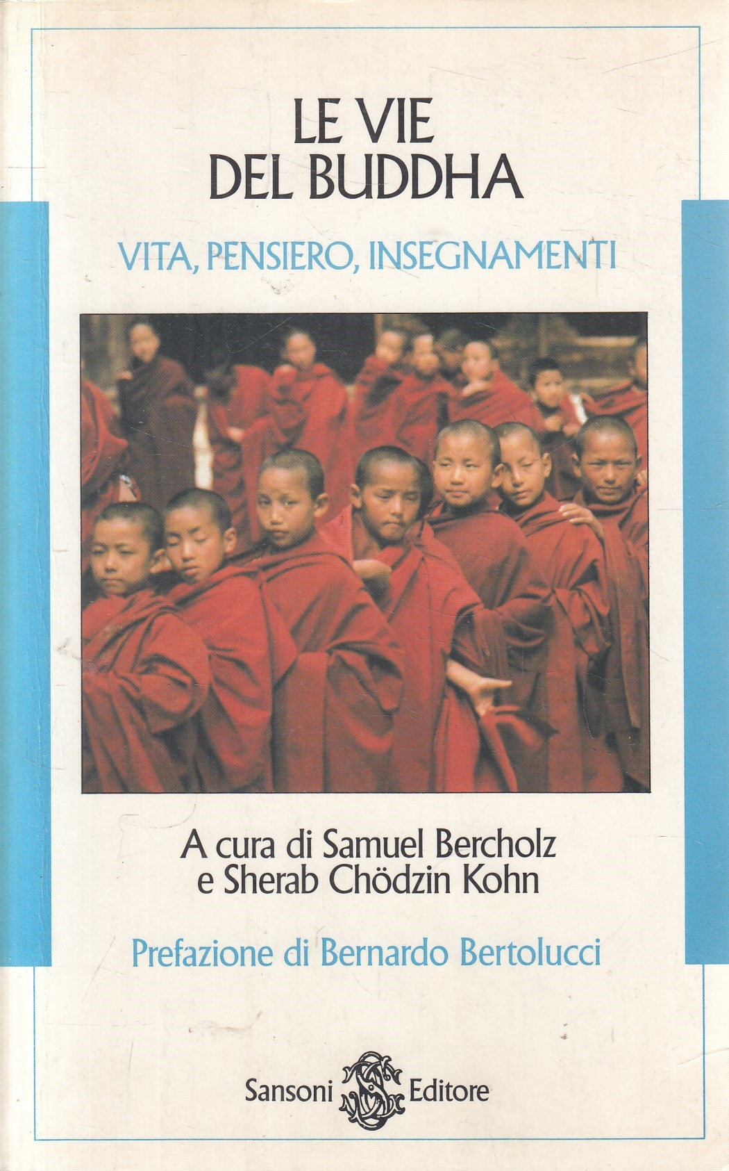 Le vie del Buddha - Bercholz Chodzin Kohn - Sansoni - 1a ed. 1994