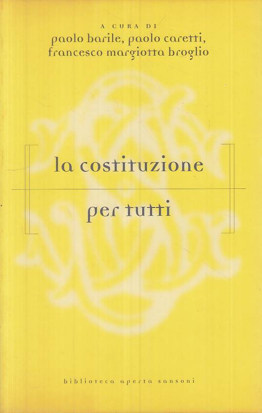 LS- LA COSTITUZIONE PER TUTTI - AA.VV. - SANSONI -- 1a ED. - 1996 - B - ZTS661