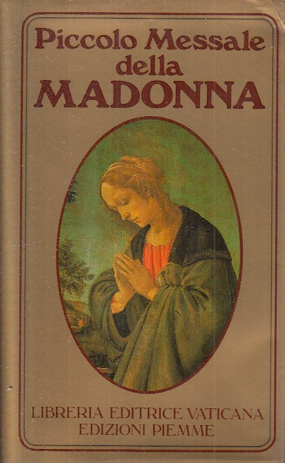 LD- PICCOLO MESSALE DELLA MADONNA-- PIEMME LIBRERIA VATICANA--- 1988- CS- YFS474