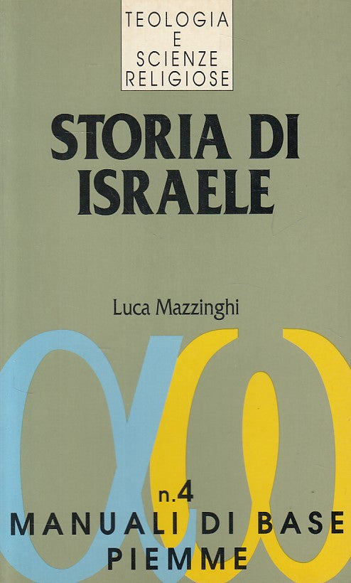 LS- STORIA DI ISRAELE - MAZZINGHI - PIEMME - MANUALI DI BASE-- 1997 - B - ZDS670