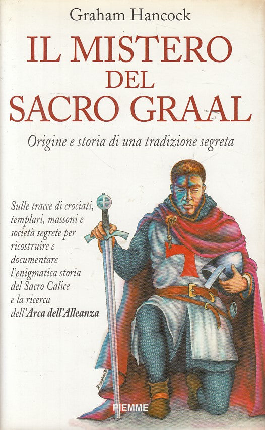 LN- IL MISTERO DEL SACRO GRAAL - GRAHAM HANCOCK - PIEMME --- 1995 - CS - ZDS225