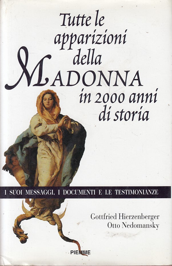 LS- TUTTE APPARIZIONI MADONNA IN 2000 DI STORIA -- PIEMME --- 1999 - CS - ZFS396
