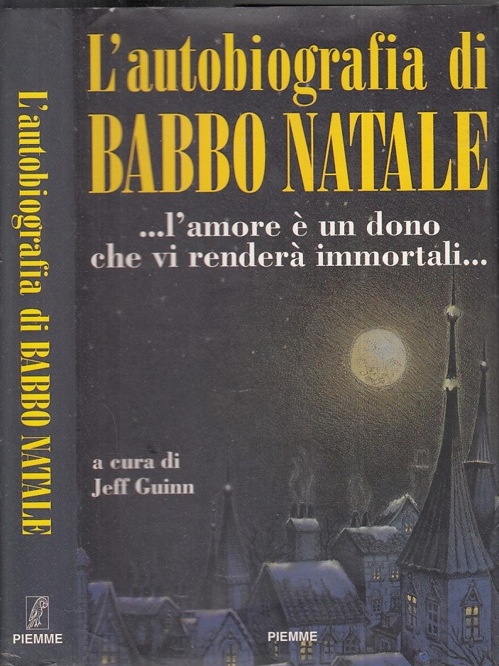LS- L'AUTOBIOGRAFIA DI BABBO NATALE - JEFF GUINN - PIEMME --- 1996 - CS - XDS19