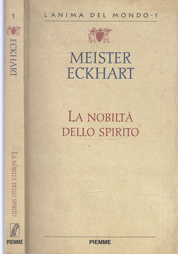 LD- LA NOBILTA' DI SPIRITO - ECKHART - PIEMME - ANIMA DEL MONDO-- 1996- B- XFS54