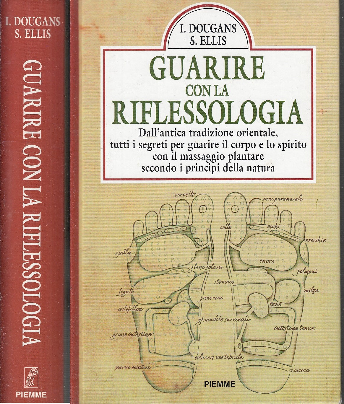 LZ- GUARIRE CON LA RIFLESSOLOGIA- DOUGANS ELLIS- PIEMME-- 1a ED.- 1997- C- XFS10