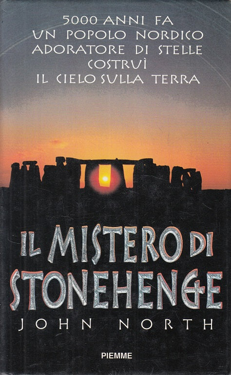 LS- IL MISTERO DI STONEHENGE - JOHN NORTH - PIEMME --- 1997 - CS - YFS419