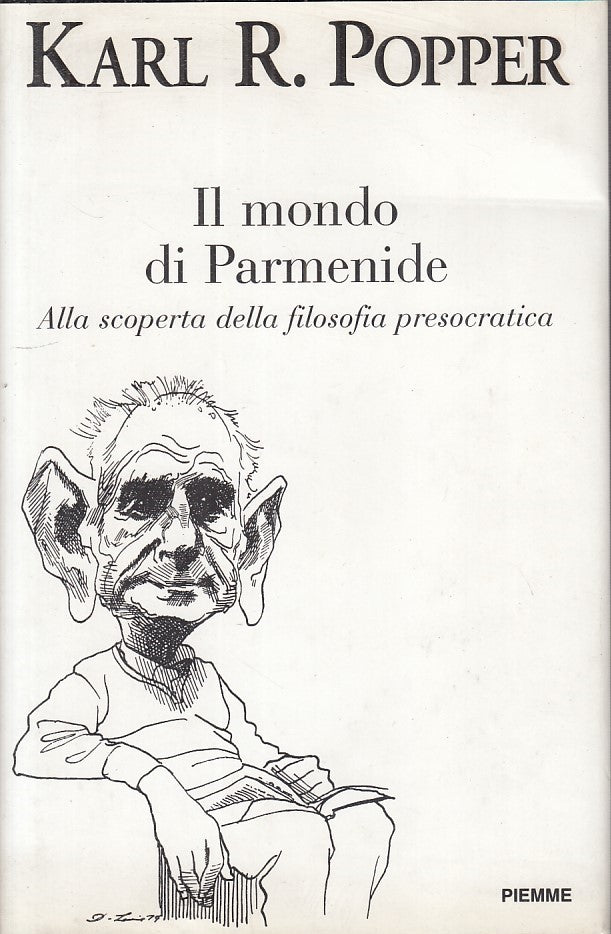 LZ - IL MONDO DI PARMENIDE - KARL R. POPPER - PIEMME --- 1998 - CS - ZFS30