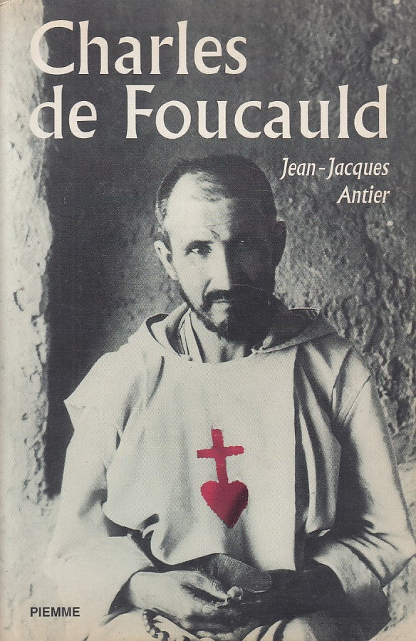LS- CHARLES DE FOUCALUD - ANTIER - PIEMME -- 1a ED. - 1998 - B - ZFS266
