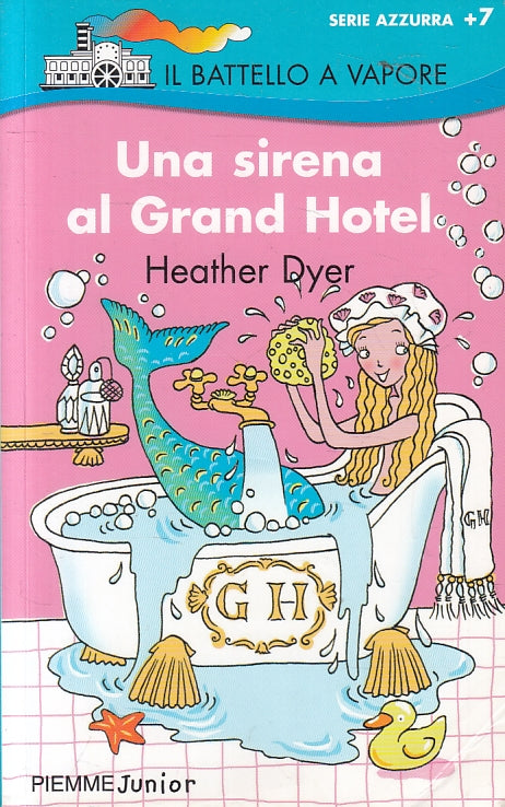 LN2- UNA SIRENA AL GRAND HOTEL - HEATHER DYER - PIEMME BATTELLO VAPORE- B- JXS98