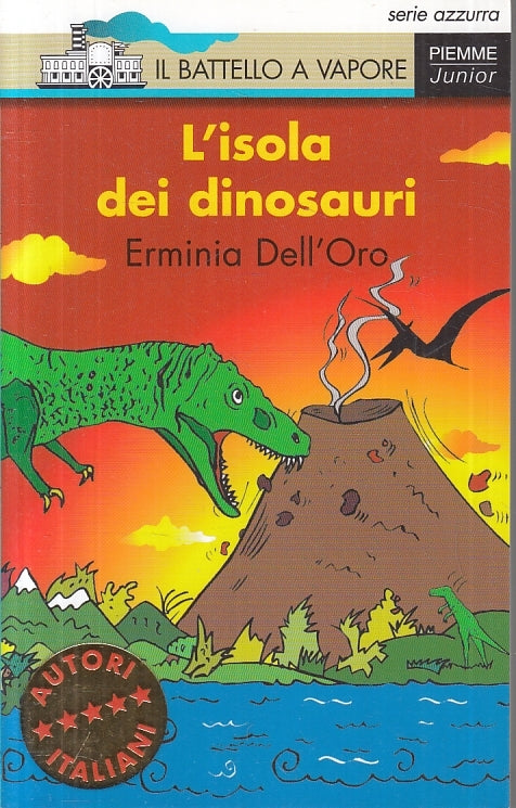 LB- L'ISOLA DEI DINOSAURI - DELL'ORO- PIEMME - BATTELLO VAPORE-- 2014- B- ZFS173